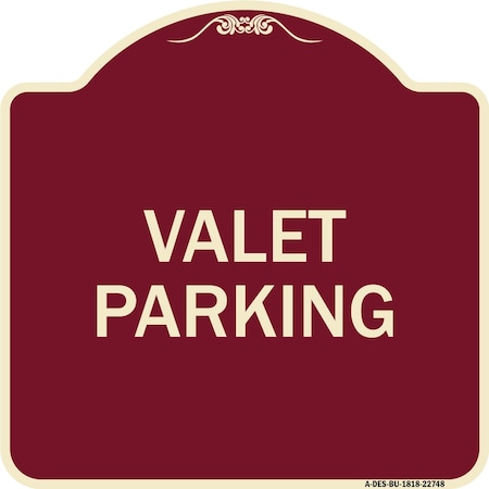 Signmission Designer Series Sign-Valet Parking, Burgundy Heavy-Gauge Aluminum Sign, 18" x 18", BU-1818-22748 A-DES-BU-1818-22748